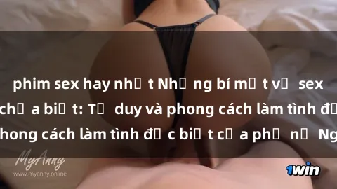 phim sex hay nhất Những bí mật về sex gái Nga mà bạn chưa biết: Tư duy và phong cách làm tình đặc biệt của phụ nữ Nga