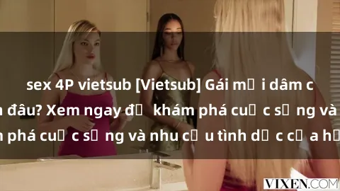 sex 4P vietsub [Vietsub] Gái mại dâm châu Á hấp dẫn đến đâu? Xem ngay để khám phá cuộc sống và nhu cầu tình dục của họ!