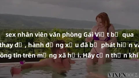 sex nhân viên văn phòng Gái Việt bị quay lén trong phòng thay đồ, hành động xấu đã bị phát hiện và lộ thông tin trên mạng xã hội. Hãy cẩn thận khi thay đồ ở nơi công cộng!