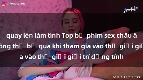 quay lén làm tình Top bộ phim sex châu âu nổi tiếng không thể bỏ qua khi tham gia vào thế giới giải trí đồng tính