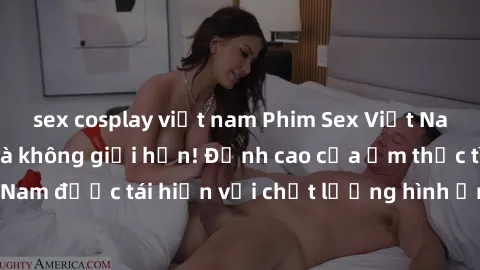 sex cosplay việt nam Phim Sex Việt Nam HD - Xem ngay và không giới hạn! Đỉnh cao của ẩm thực tình dục Việt Nam được tái hiện với chất lượng hình ảnh sắc nét. Hãy thưởng thức ngay!
