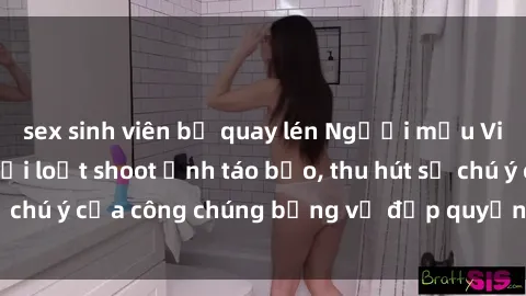 sex sinh viên bị quay lén Người mẫu Việt Nam gây sốt với loạt shoot ảnh táo bạo, thu hút sự chú ý của công chúng bằng vẻ đẹp quyến rũ và gợi cảm.