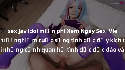 sex jav idol miễn phí Xem Ngay Sex  Vietsub Full HD - Cùng trải nghiệm cuộc sống tình dục đầy kích thích với những cảnh quan hệ tình dục độc đáo và mãnh liệt trong bộ phim này!